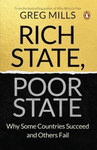 Rich State, Poor State - Greg Mills
