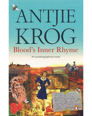 Blood's Inner Rhyme - Antjie Krog