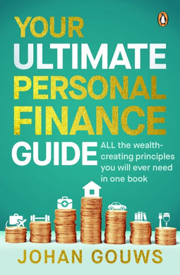 Your Ultimate Guide To Personal Finance - Johan Gouws
