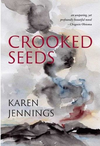 Crooked Seeds - Karen Jennings
