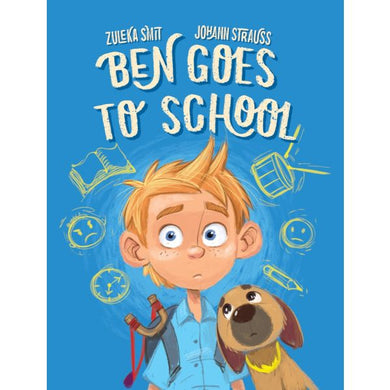 Ben Goes To School - Zuleka Smit