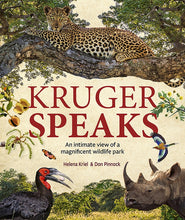 Load image into Gallery viewer, Kruger Speaks: An Intimate View Of A Magnificent Wildlife Park
