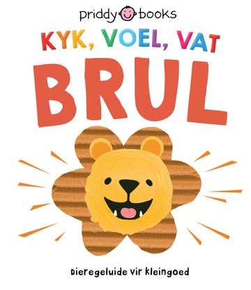 Kyk, Voel, Vat Brul