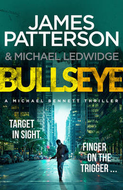 Michael Bennett 09: Bullseye - James Patterson