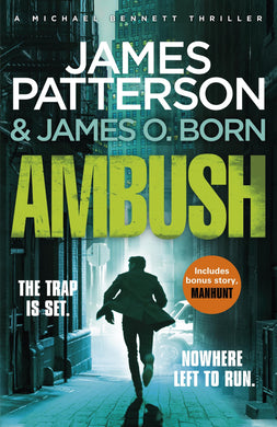 Michael Bennett 11: Ambush - James Patterson