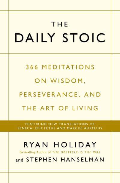 Daily Stoic, The - Ryan Holiday