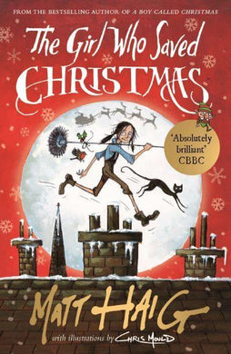 Boy Called Christmas 02: The Girl Who Sa - Matt Haig