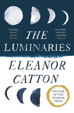 Luminaries, The - Eleonor Catton