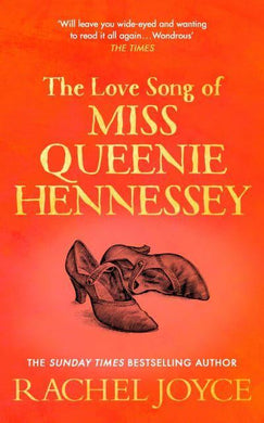 Love song of Miss Queenie Hennesy The - Rachel Joyce