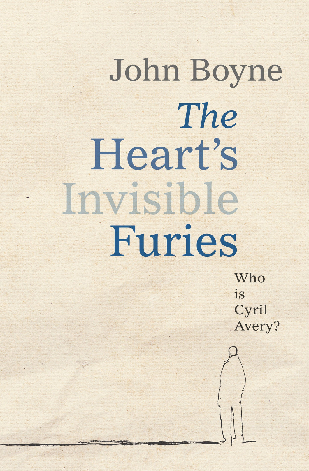 Heart's Invisible Furies, The - John Boyne