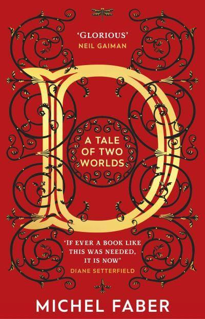 D: Tale Of Two Worlds - Michel Faber
