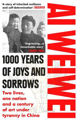 1000 Years Of Joys & Sorrows: - Ai Weiwei