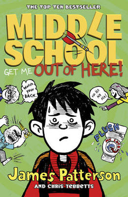 Middle School 02: Get me out of here - James Patterson
