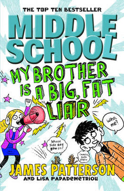 Middle School 03: My brother is a big - James Patterson