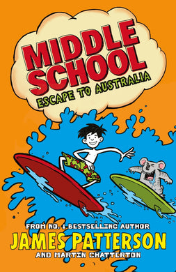 Middle School 09: Escape to Australia - James Patterson