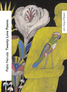Love Poems: Twenty Love Poems - Pablo Neruda