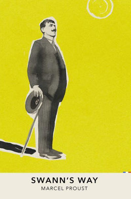 French Classics: Swann's Way - Marcel Proust