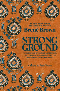 Strong Ground: Lessons Of Daring Leadership