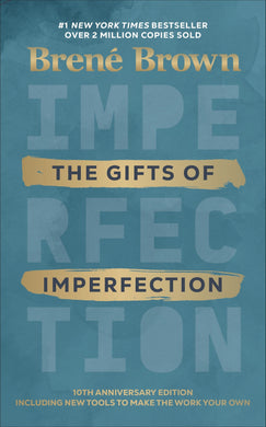 Gifts of Imperfection The (10th anniver - Brene Brown