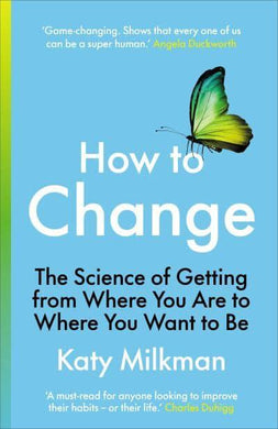 How to Change - Katy Milkman