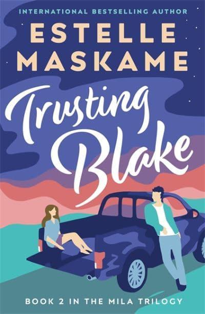Mila 02: Trusting Blake - Estelle Maskame