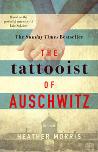 Tattooist of Auschwitz The (PB) - Heather Morris