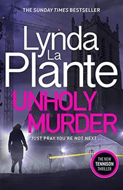 DCI Tennison 07: Unholy Murder - Lynda La Plante