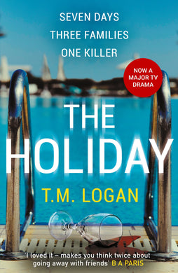 Holiday, The - T.M Logan