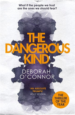 Dangerous Kind The - Deborah O'Connor