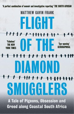 Flight of The Diamond Smugglers The - Matthew Gavin Frank