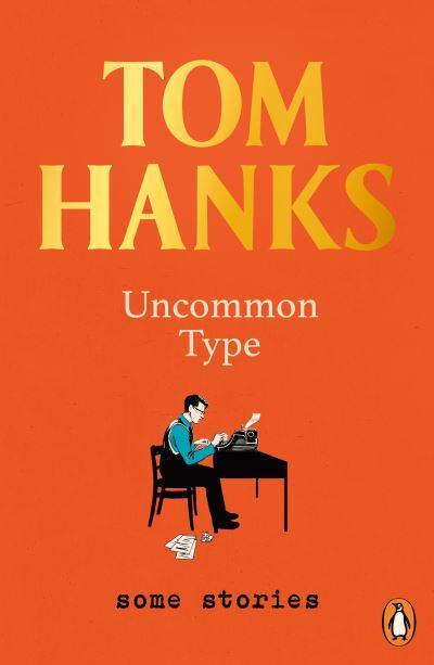 Uncommon Type (PB) - Tom Hanks