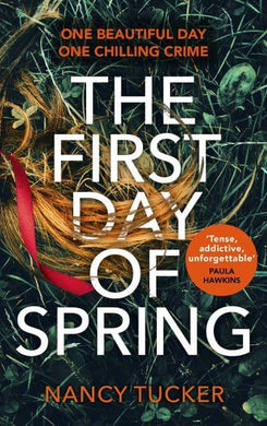 First Day of Spring The - Nancy Tucker
