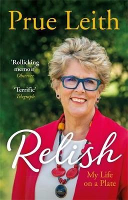 Relish - My Life on a Plate - Prue Leith