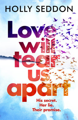 Love will tear us apart - Holly Seddon