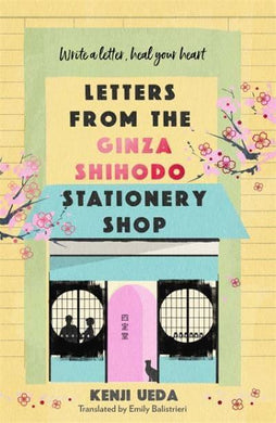 Letters From The Ginza Shihodo Stationer - Kenji Ueda