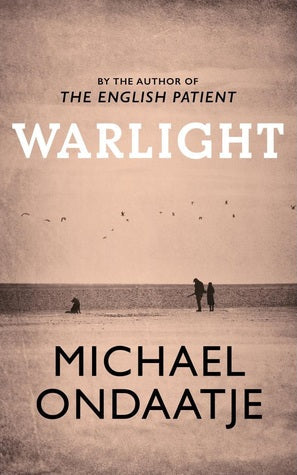 Warlight - Michael Ondaatje