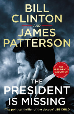 President is Missing The - Bill & Patterso Clinton