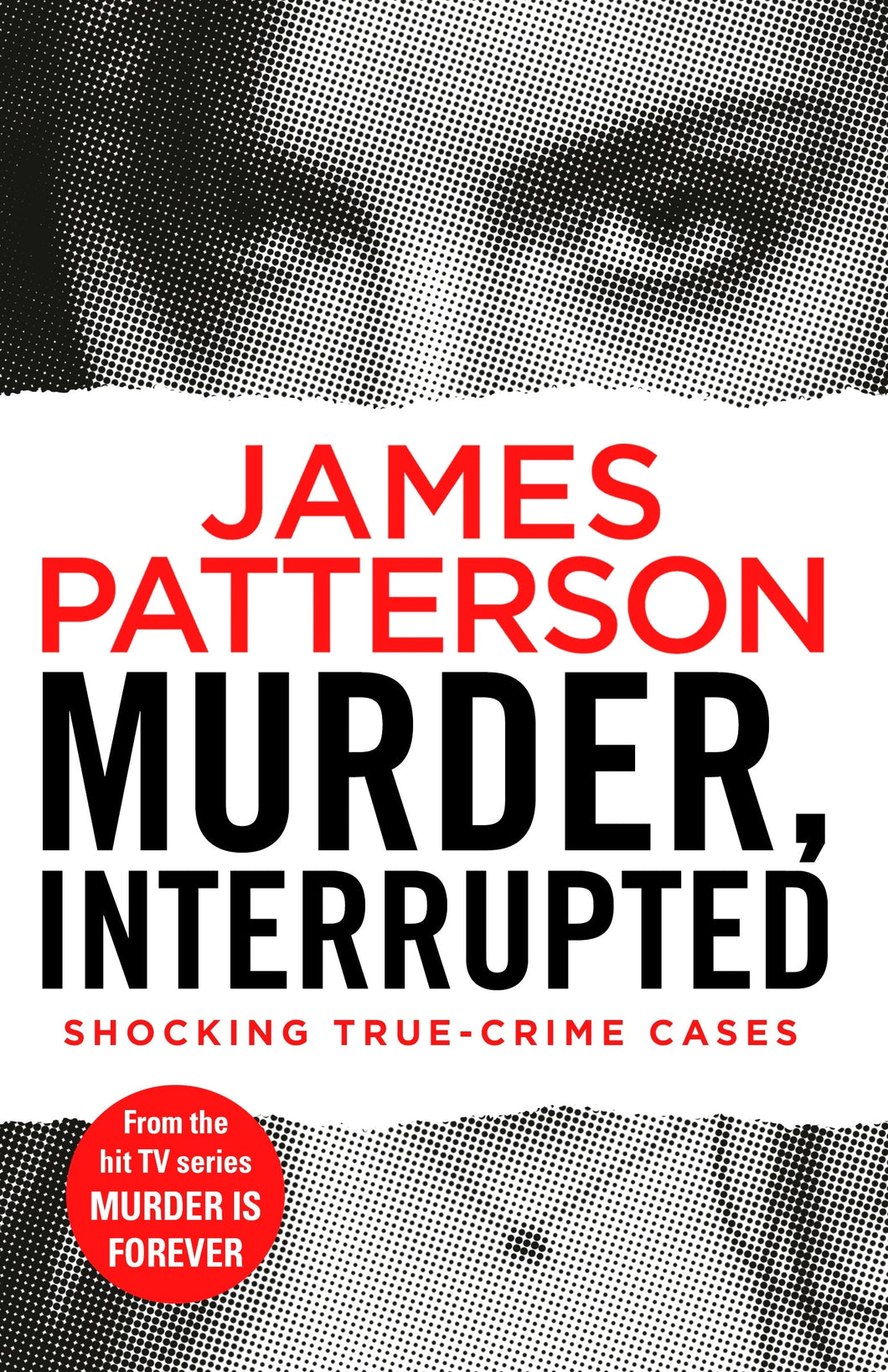 Murder Forever 01: Interrupt - James Patterson