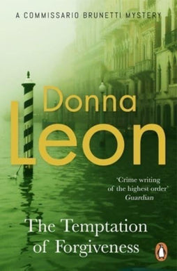 Brunetti 27: Temptation of Forgiveness - Donna Leon