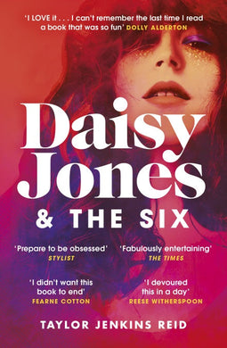 Daisy Jones & the six - Taylor Jenkins Reid