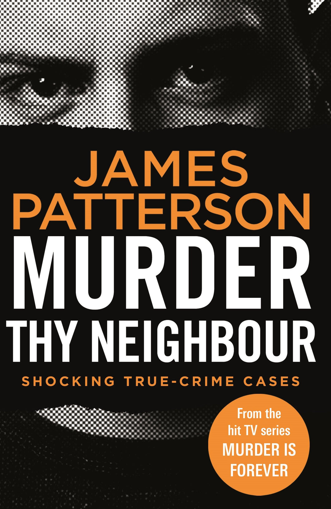 Murder Forever 04: Murder Thy Neighbour - James Patterson