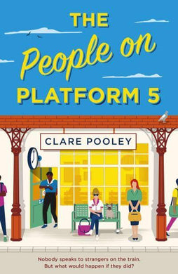 People of Platform 5 - Clare Pooley