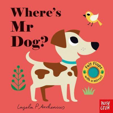 Felt Flaps: Where's Mr Dog? - Insela P Arrhenius