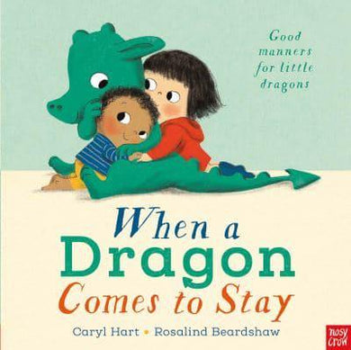 When A Dragon Comes to Stay - Caryl Hart