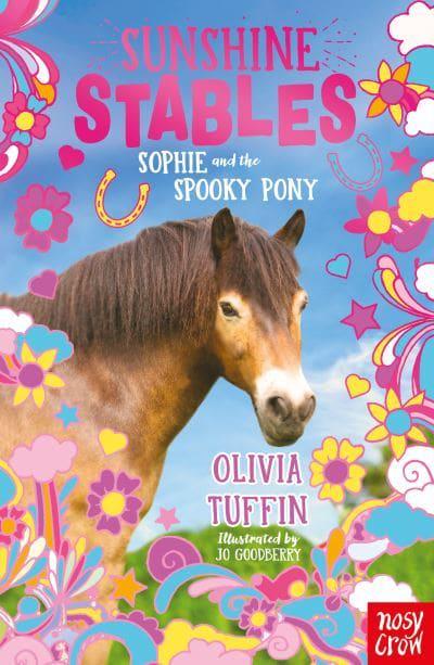 Sunshine Stables 02: Sophie & the Spooky - Olivia Tuffin