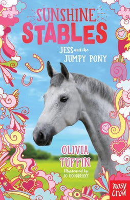 Sunshine Stables 04: Jess and the Jumpy - Olivia Tuffin