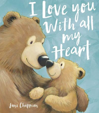 I Love You with all my Heart - Jane Chapman