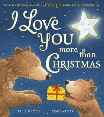 I Love You More Than Christmas - Ellie; Warnes, T Hattie