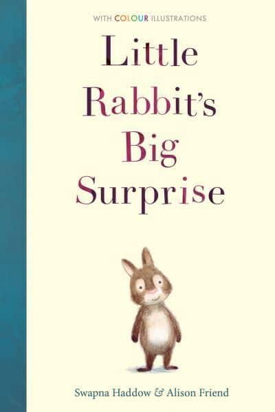 Colour Fiction: Little Rabbit's Big Surp - Swapna Haddow