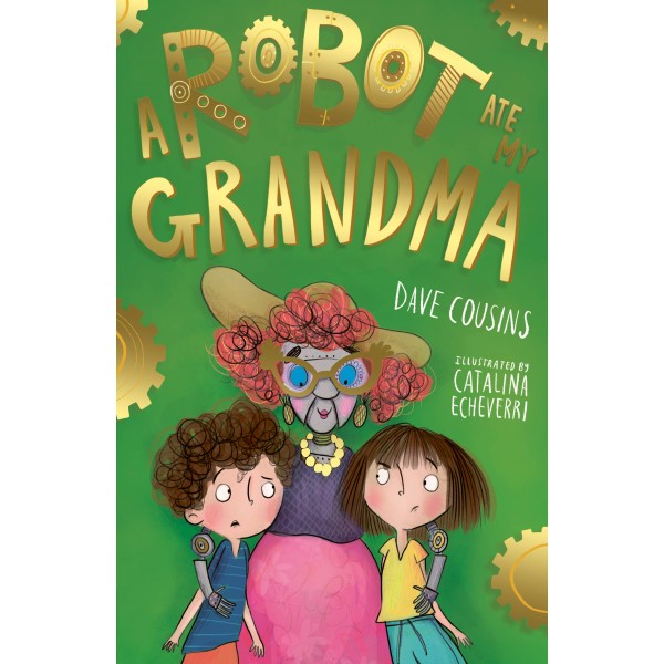 Babysitter Robot 03: Robot ate my Grandm - Dave Cousins